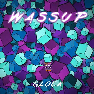 WASSUP (哇瑟) 专辑 鑫光闪耀StarraLee/Glock黄九龙