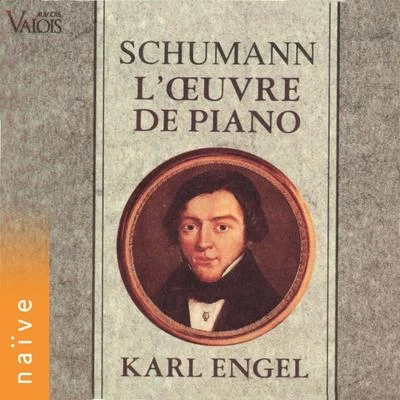 Karl EngelAurèle Nicolet Schumann: Lœuvre de piano, Vol. 2