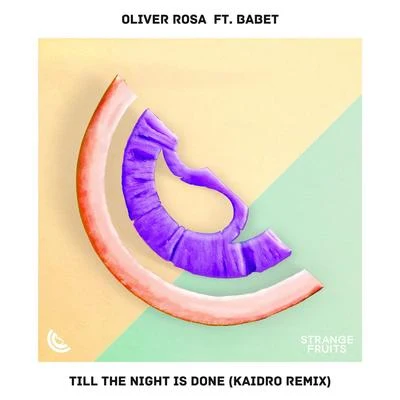 Till The Night Is Done [Kaidro Remix] 专辑 Oliver Rosa