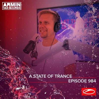 ASOT 984 - A State Of Trance Episode 984 (Whos Afraid Of 138?! Special) 專輯 Armin van Buuren ASOT Radio/Vini Vici/Astrix