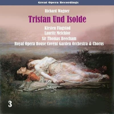 Wagner: Tristan Und Isolde, Vol. 3 專輯 Alfred Jerger/Lauritz Melchior/Wiener Philharmoniker/Bruno Walter/Emanuel List