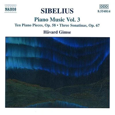 SIBELIUS: Piano Music, Vol.3 专辑 Håvard Gimse/Bjarte Engeset/Oystein Birkeland/Erling Ragnar Eriksen/Helge Kjekshus