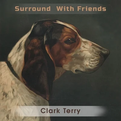 Surround With Friends 專輯 Clark Terry