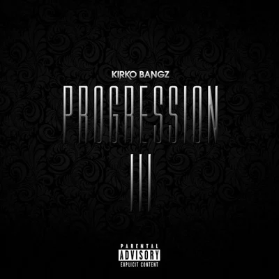 Progression 3 專輯 Kirko Bangz