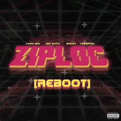 Ziploc Reboot 专辑 Big Soto