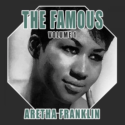 The Famous Aretha Franklin, Vol. 1 专辑 Aretha Franklin