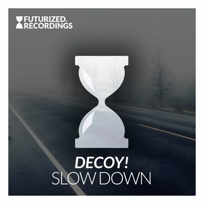 Slow Down 专辑 Decoy!