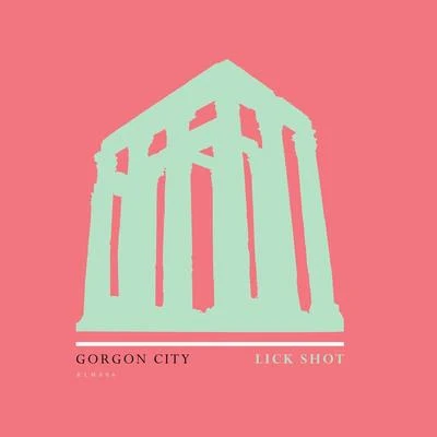 Lick Shot 专辑 Gorgon City