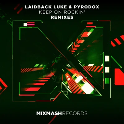 Keep On Rockin (Remixes) 專輯 Laidback Luke