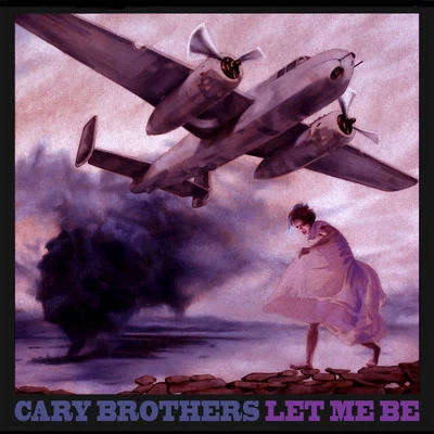 Let Me Be - EP 專輯 Cary Brothers/Swiss American Federation