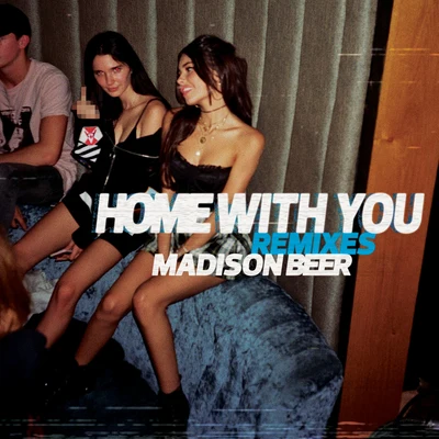 Home with You (Remixes) 專輯 Madison Beer