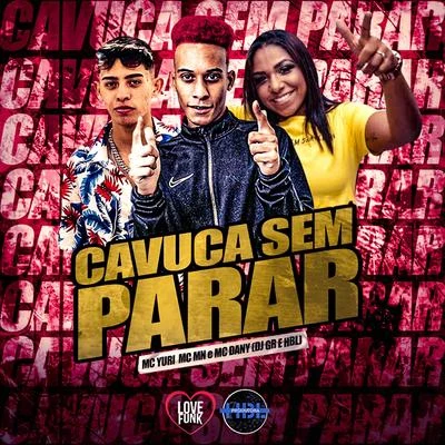 Cavuca Sem Parar 专辑 MC Menor MT/Mc MN/DJ P