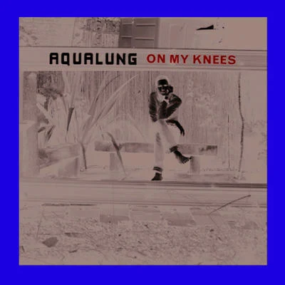 On My Knees 專輯 Lyonheart/Aqualung