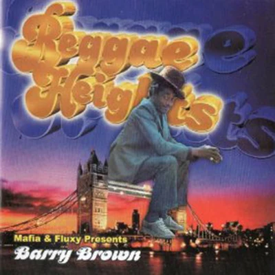 Mafia & Fluxy Presents Barry Brown 專輯 Barry Brown