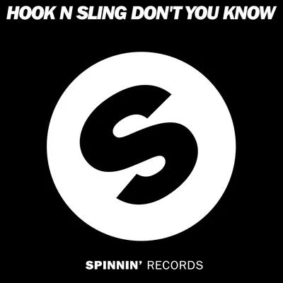 Don't You Know 專輯 Hook N Sling