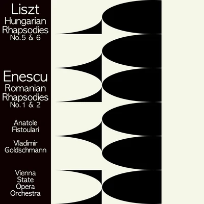 Liszt: Hungarian Rhapsodies Nos. 5 & 6Enescu: Romanian Rhapsodies Nos. 1 & 2 專輯 Vienna State Opera Orchestra/Hermann Scherchen/The Royal Philharmonic Orchestra