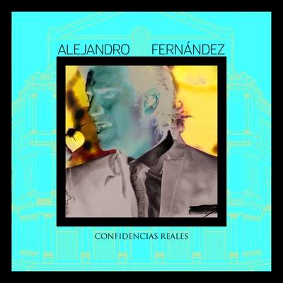 Confidencias Reales 專輯 Alejandro Fernández