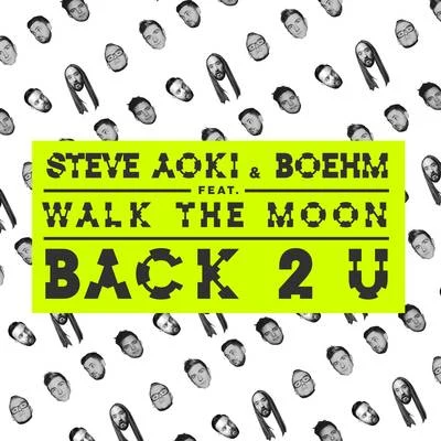 Garrett GundersonSteve Aoki Back 2 U