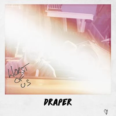 Draper Worst of Us