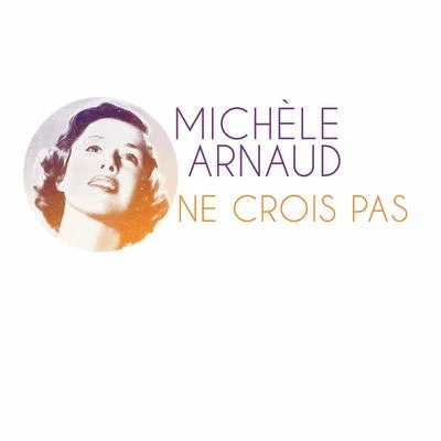 Michèle ArnaudGainsbourg Ne crois pas 