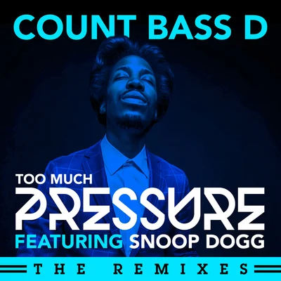 Too Much Pressure (The Remixes) 專輯 Count Bass D