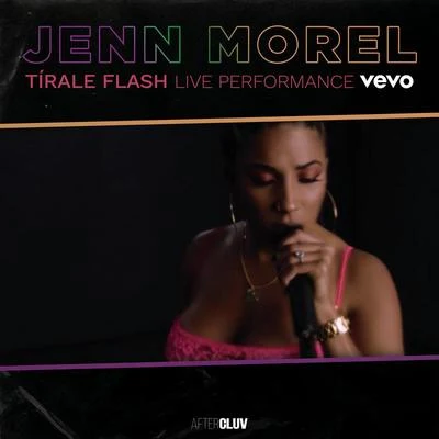 Tírale Flash (Live Sessions At Vevo) 專輯 Jenn Morel