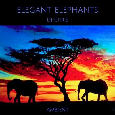 Elegant elephants 專輯 Dj Chris/IndiGo