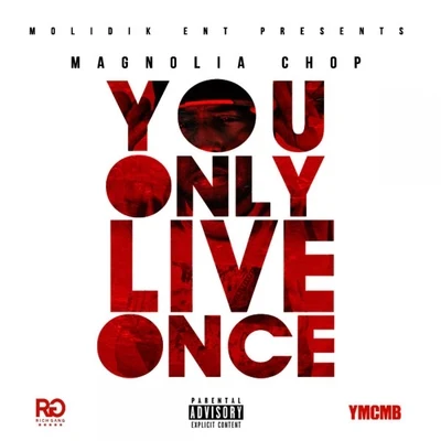 Y.O.L.O. (You Only Live Once) 專輯 Magnolia Chop/Sweetz