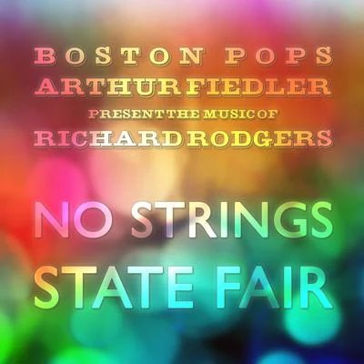 Inca SonBoston Pops OrchestraCesar Villalobos L.Keith Lockhart The Music of Richard Rodgers: No Strings - State Fair