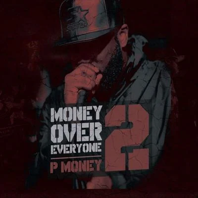 Money Over Everyone 2 專輯 P Money