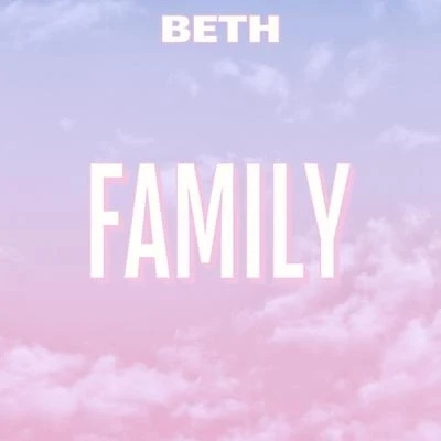 Family (Acoustic) 專輯 Beth