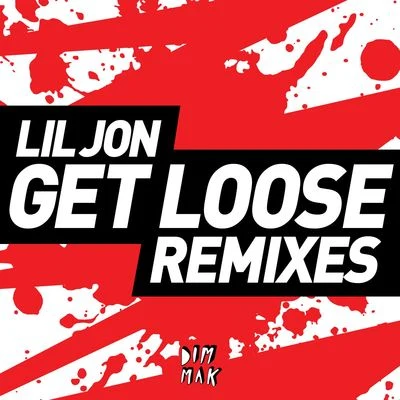 Get Loose (Remixes) 专辑 Eden xo/Lil Jon