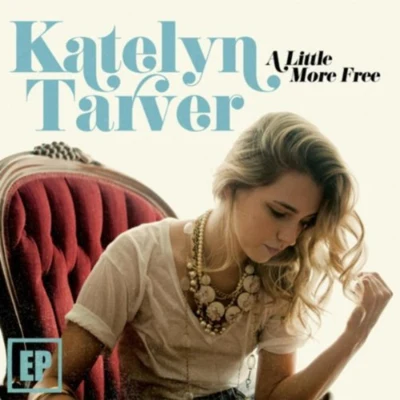 A Little More Free 專輯 Katelyn Tarver