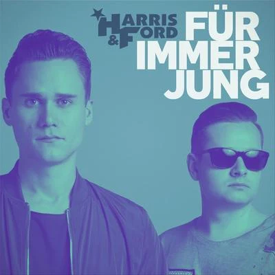 Für Immer Jung 专辑 Harris & Ford