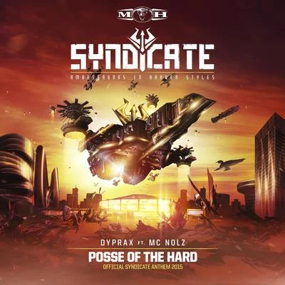 Posse Of The Hard (Official Syndicate Anthem 2015) 专辑 Dyprax