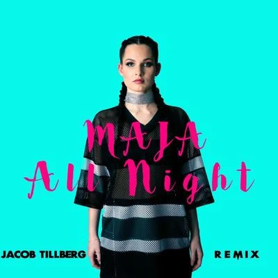 All Night (Jacob Tillberg Remix) 專輯 Jacob Tillberg