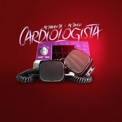 Cardiologista 專輯 Chael/Mc Thiaguinho Do Grajaú/Mc Dingo/MC Poneis/Leonne