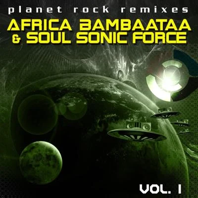 Planet Rock Remixes Vol. 1 (1996 Version) 专辑 The Soul Sonic Force/Afrika Bambaataa