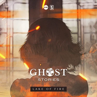 Ghost StoriesD-Block & S-te-fan Lake Of Fire