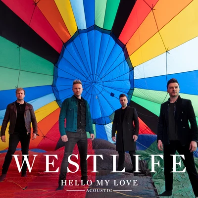 Hello My Love (Acoustic) 專輯 Westlife/Babyface/Faithless/Soul Asylum/Robert Miles