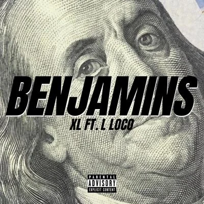 Benjamins (feat. L Loco) 专辑 XL