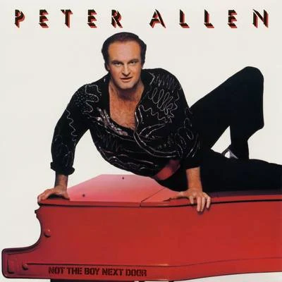 Not The Boy Next Door 专辑 Peter Allen/Peter Anders