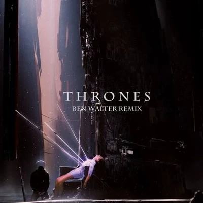 Thrones (Ben Walter Remix) 专辑 Ben Walter/Ian Urbina