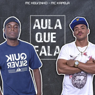 Aula Que Fala 專輯 Mc Dimenor Dr/DJ GH/MC QQ/Mcs Magrelo e Nenê/Mc Kelvinho