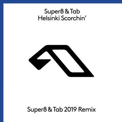 Helsinki Scorchin (Super8 & Tab 2019 Mix) 專輯 Super8 & Tab