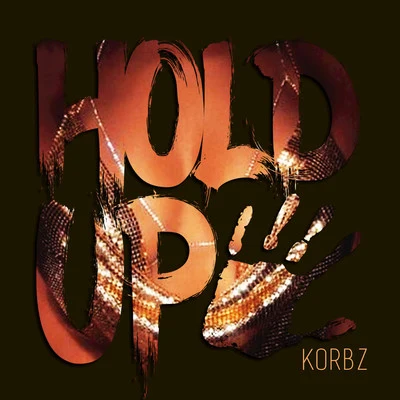 Hold Up 專輯 Korbz/Ironik