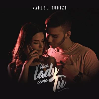 Una Lady Como Tú 專輯 Llane/Manuel Turizo