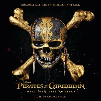 Geoff ZanelliJon Brion Pirates of the Caribbean: Dead Men Tell No Tales (Original Motion Picture Soundtrack)