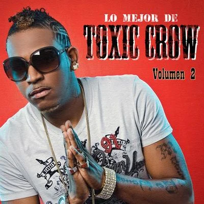 Lo Mejor de Toxic Crow Vol. 2 專輯 La Insuperable/Toxic Crow