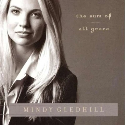 The Sum of All Grace 專輯 Mindy Gledhill